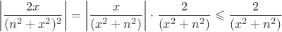 $$\left |\frac{2x}{(n^2+x^2)^2}\right |=\left | \frac{x}{(x^2+n^2)}\right | \cdot \frac{2}{(x^2+n^2)} \leqslant  \frac{2}{(x^2+n^2)} $$