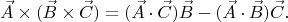 $$
\vec{A}\times(\vec{B}\times\vec{C})=(\vec{A}\cdot\vec{C})\vec{B}-(\vec{A}\cdot\vec{B})\vec{C}.
$$