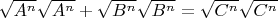 $\sqrt{A^n} \sqrt{A^n} + \sqrt{B^n}\sqrt{B^n} = \sqrt{C^n} \sqrt{C^n}$