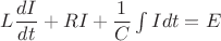 $L \dfrac{dI}{dt} +RI+\dfrac{1}{C}\int Idt =E $
