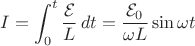 $I=\displaystyle \int_0^t \dfrac {\mathcal E}L\,dt=\dfrac{\mathcal E_0}{\omega L}\sin\omega t$
