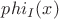 $phi_I (x)$