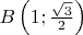 $B \left ( 1;\frac{\sqrt{3}}{2} \right )$