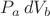 $P_a\,dV_b$