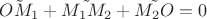 $\tilde{OM_1} + \tilde{M_1M_2} + \tilde{M_2O} = 0$