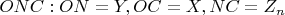 $ ONC:   ON=Y,  OC=X,   NC=Z_n $