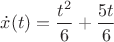 $\dot{x}(t)=\dfrac{t^2}{6}+\dfrac{5t}{6}$