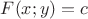 $F(x;y)=c$