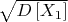 $\sqrt{D\left[X_1\right]}$