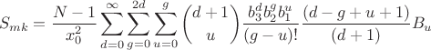 $$S_{mk}=\frac{N-1}{x_0^2}\sum\limits_{d=0}^{\infty}\sum\limits_{g=0}^{2d}\sum\limits_{u=0}^{g}\binom{d+1}{u}\dfrac{b_3^db_2^gb_1^u}{(g-u)!}\dfrac{(d-g+u+1)}{(d+1)}B_u$$