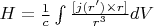 $H=\frac{1}{c}\int \frac{[j(r')\times r]}{r^3} dV$