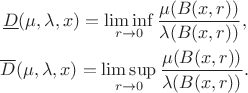 \begin{gather*}\underline D(\mu,\lambda,x)=\liminf_{r\to 0}\frac{\mu(B(x,r))}{\lambda(B(x,r))},\\
\overline D(\mu,\lambda,x)=\limsup_{r\to 0}\frac{\mu(B(x,r))}{\lambda(B(x,r))}.\end{gather*}