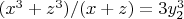 $(x^3+z^3)/(x+z)=3 y_2^3$