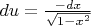 $du = \frac{-dx}{\sqrt{1-x^2}}$