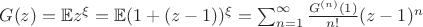 $G(z)=\mathbb E z^\xi=\mathbb E(1+(z-1))^\xi = \sum_{n=1}^\infty \frac{G^{(n)}(1)}{n!}(z-1)^n$