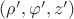 $(\rho',\varphi', z')$