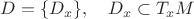 $D=\{D_x\},\quad D_x\subset T_xM$