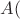 $A($