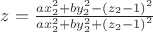 $z = \frac{{ax_2 ^2  + by_2 ^2  - \left( {z_2  - 1} \right)^2 }}{{ax_2 ^2  + by_2 ^2  + \left( {z_2  - 1} \right)^2 }}
$