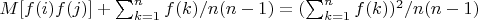 $M[f(i)f(j)]+\sum_{k=1}^n {f(k)}/n(n-1)=(\sum_{k=1}^n {f(k)})^2/n(n-1)$