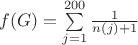 $f(G)=\sum\limits_{j=1}^{200}\frac{1}{n(j)+1}$