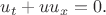 $u_t+uu_x=0.$