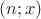 $(n;x)$