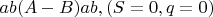 $\ ab(A-B)ab, (S=0, q=0)$
