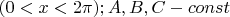 $(0< x < 2\pi); A, B, C - const$