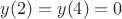$y(2)=y(4)=0$