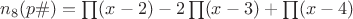 $n_8(p\#)=\prod(x-2)-2\prod(x-3)+\prod(x-4)$
