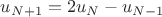 $u_{N+1}=2u_N-u_{N-1}$