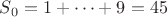 $S_0=1+\dots+9=45$