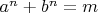 $a^n+b^n=m$