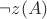 $\lnot z(A)$