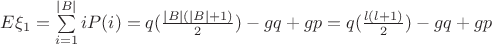 $E\xi_1 = \sum\limits_{i = 1}^{|B|}iP(i) = q(\frac{|B|(|B|+1)}{2}) - gq + gp = q(\frac{l(l+1)}{2}) - gq + gp$