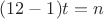 $(12-1)t=n$