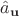 $\hat{a}_{\mathbf{u}}$
