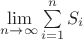 $\lim\limits_{n\to\infty}\sum\limits_{i=1}^n S_i$