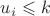$u_i\leqslant k$
