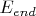 $E_{end}$