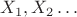 $X_1,X_2 \hdots $