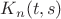 $K_n (t,s)$ $K_n (t,s)$