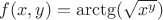 $f(x,y)=\arctg(\sqrt{x^y})$