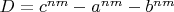 $D=c^{nm}-a^{nm}-b^{nm}$