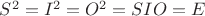 $S^2=I^2=O^2=S I O=E$