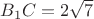 $B_1C=2\sqrt 7$