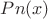 $Pn(x)$