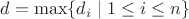 $d = \max \{d_{i}\mid 1 \leq i \leq n \}$