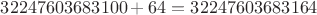 $32247603683100+64=32247603683164$
